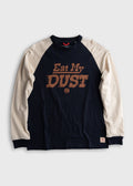 Eat My Dust Longsleeve